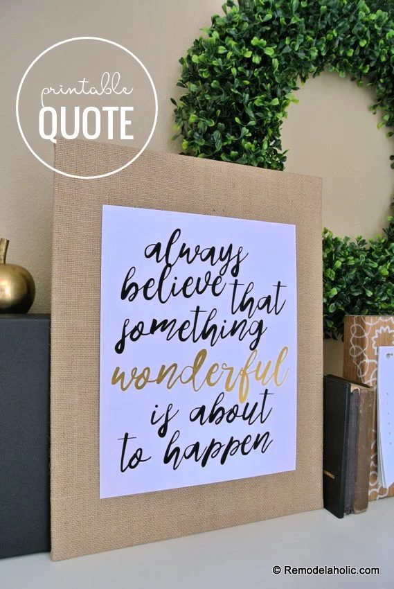 Black And White Art Gold Printable Quote, Always Believe That Something Wonderful Is About To Happen #Bekob