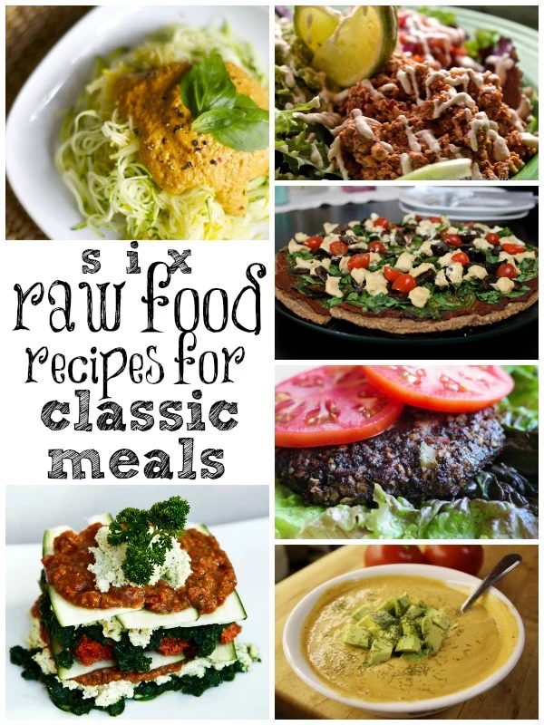6 Raw Food Recipes for Classic Meals via Tipsaholic.com #rawfoods #recipes #family #dinner