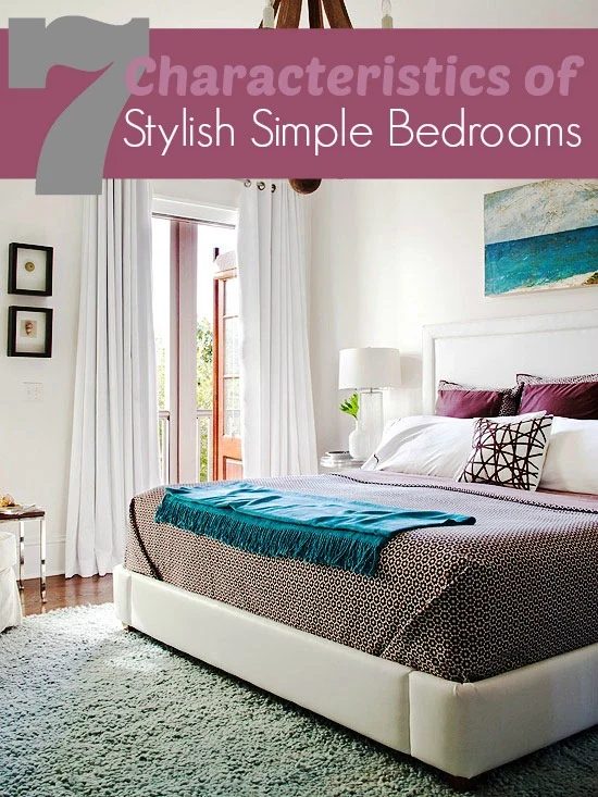Take the hassle out of maintaining the decor in your home. Create a stylish but direct bedroom by applying these principles to your next project. 7 Characteristics of Stylish direc
