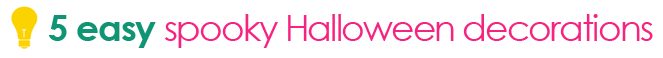 5 Quick and straightforward Spooky Halloween Decorations via Tipsaholic.com