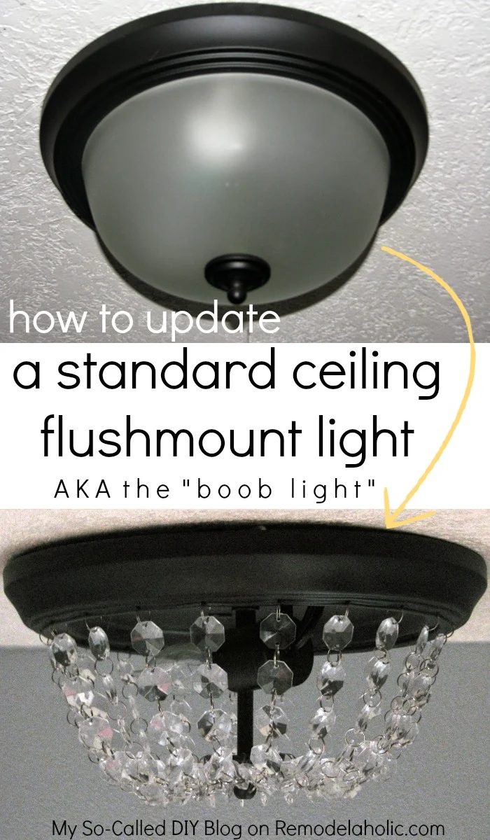 Say no to ugly ceiling lights! Update the standard dome light (the "boob light") with this direct but strong Handmade crystal light fixture, inspired by Pottery Barn.
