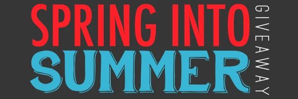 Get Ready to SPRING into Summer!!