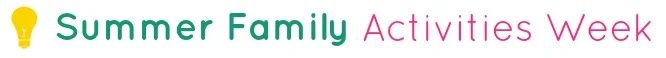 Summer Family Activities Week