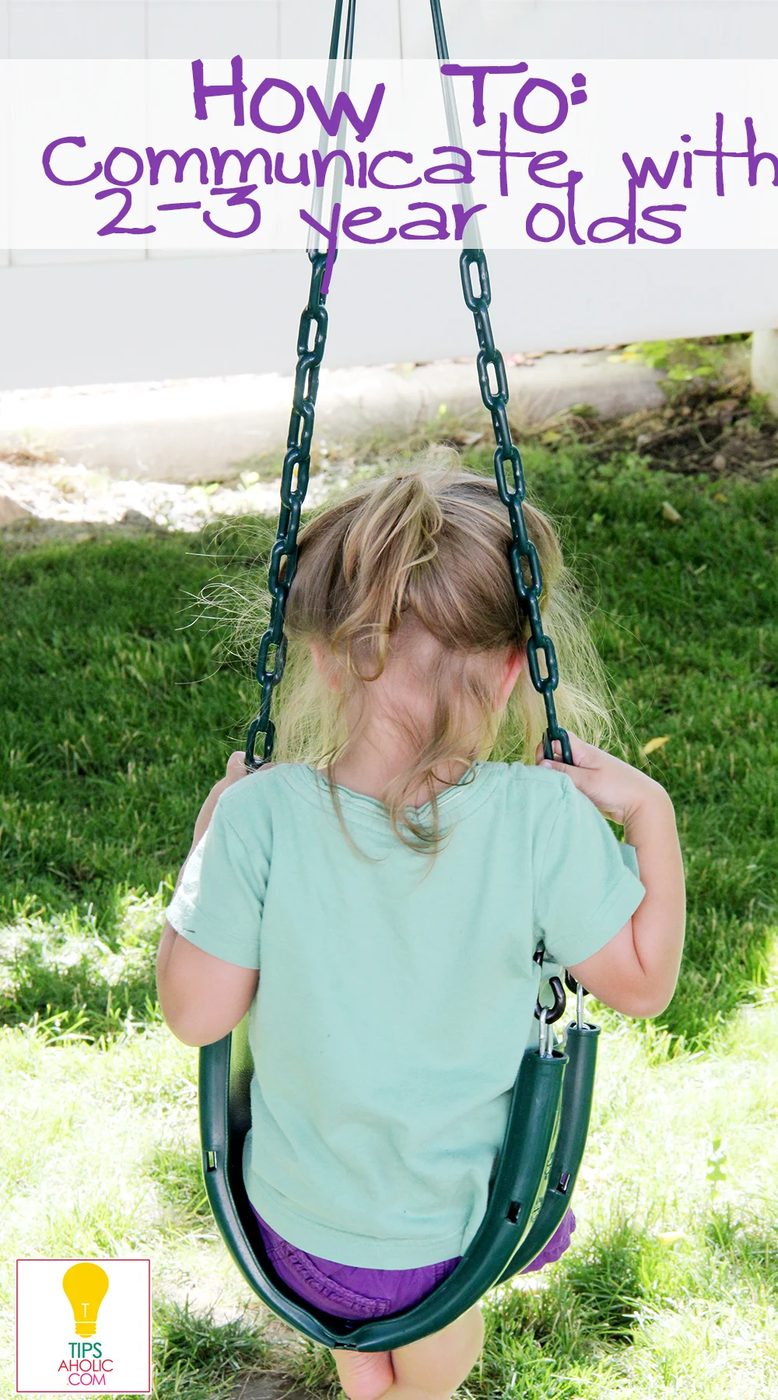 tips for how to Communicate with your 2-3 year old