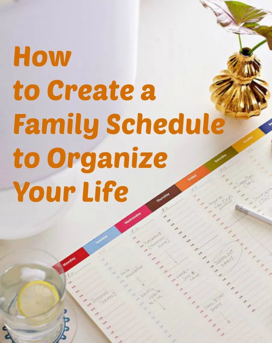 Create a Family Schedule to Organize Your Life