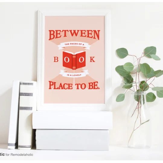 Free Book Art Printable Between The Pages Of A Book Is A Lovely Place To Be