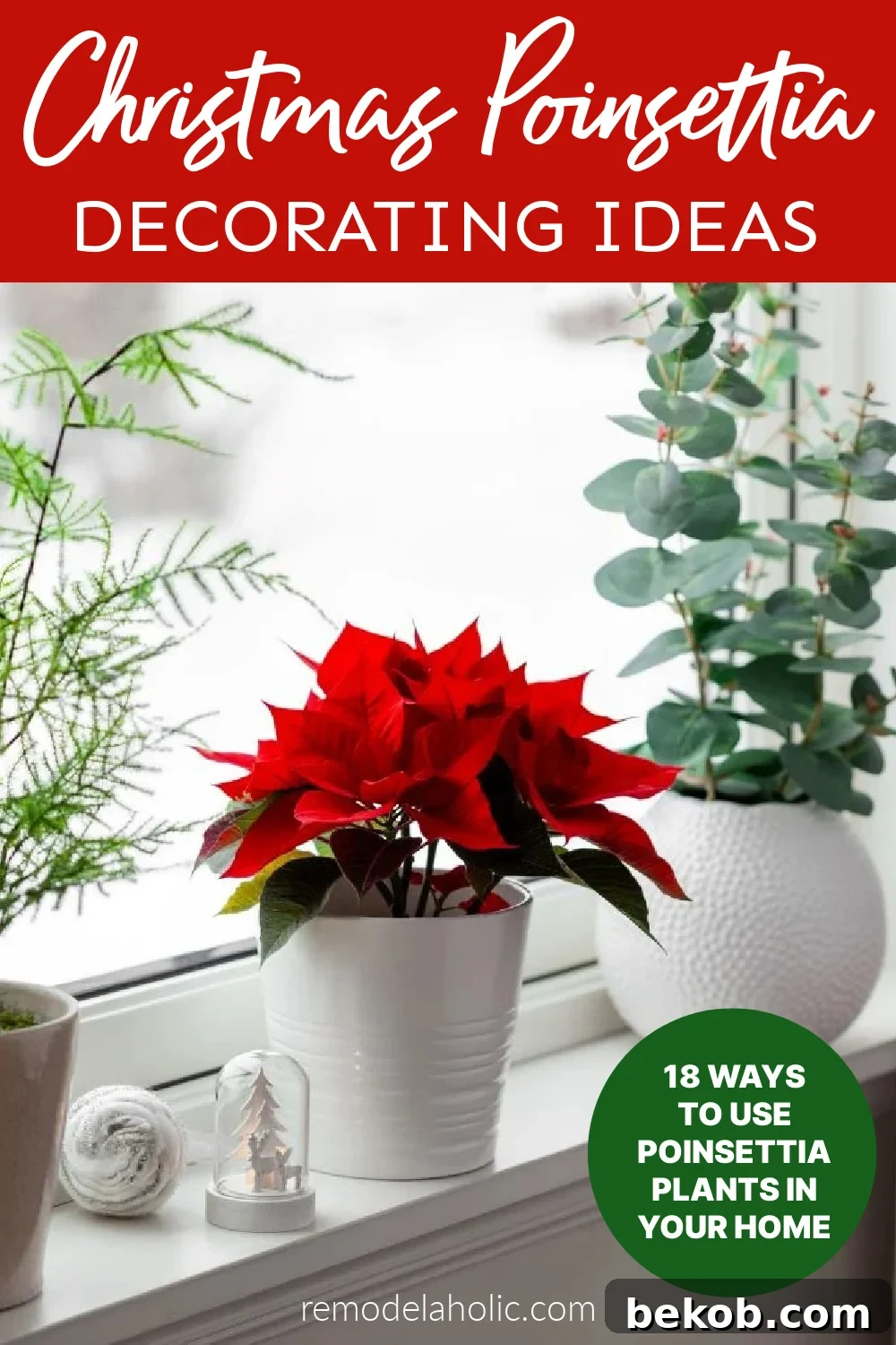 Christmas Poinsettia Decor Ideas To Decorate With Potted Poinsettia Plants And Blooms Garlands Table Setting And More Remodelaholic