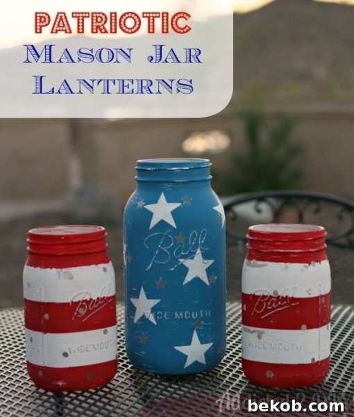16 Inspiring Summer Makeovers for Your Home and Garden 12 DIY Patriotic Mason Jar Lanterns for Enchanting Summer Evenings