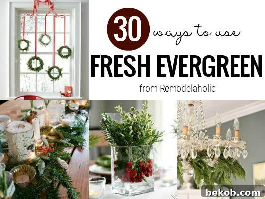 How To Use Fresh Evergreen From Remodelaholic